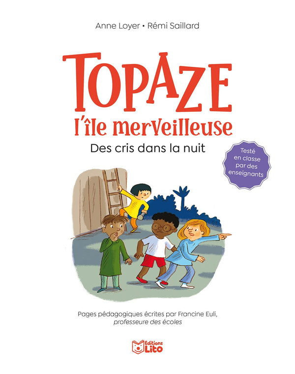 Topaze, l'île merveilleuse - Des cris dans la nuit - CP niveau 3 -Premières lectures Lito