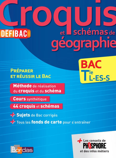 DéfiBac Cours/Méthodes/Exos Croquis de Géographie Terminale L/ES/S