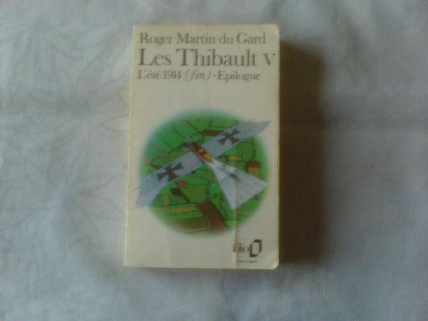 Les Thibault, tome 5. L'été 1914 (fin). Epilogue
