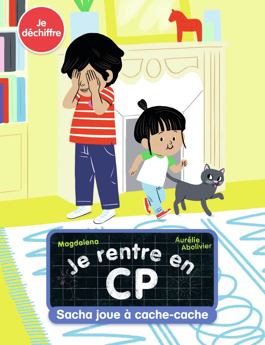 Je rentre en CP - Je déchiffre - Sacha joue à cache-cache - Dès 5 ans