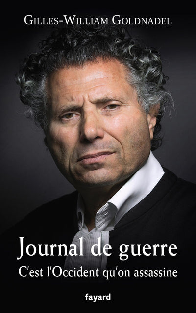 Journal de guerre: C'est l'Occident qu'on assassine