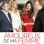 Amoureux de ma femme [Blu-ray]