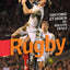 Rugby - Histoire et héros du ballon ovale