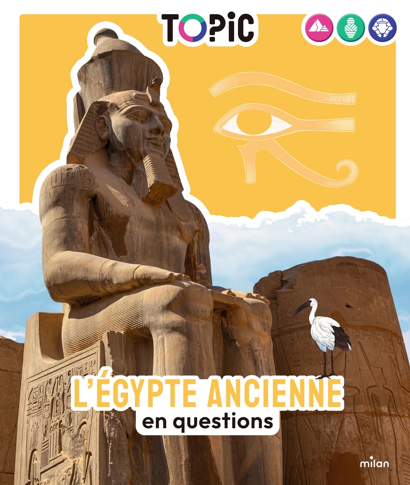 TOPIC - L'Égypte ancienne en questions - Dès 7 ans: en questions