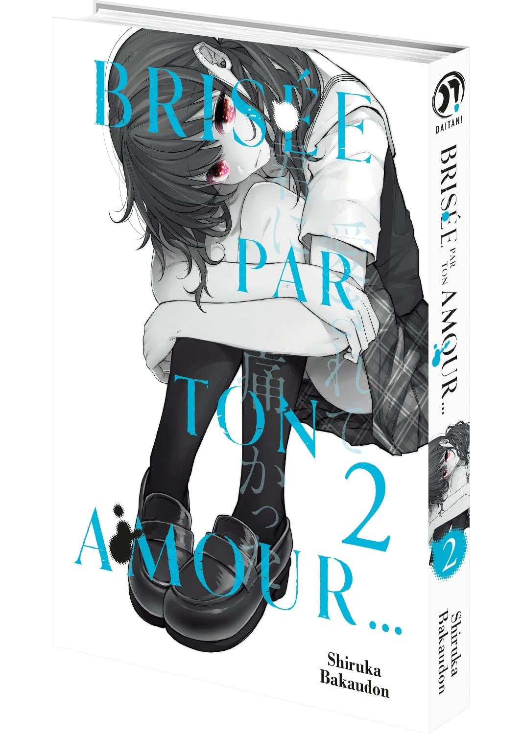 Brisée par ton amour... - Tome 2
