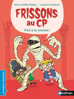 Frissons au CP, poil à la momie - Premières Lectures CP Niveau 1 - Dès 6 ans