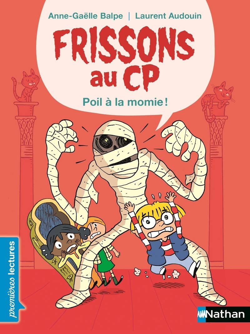 Frissons au CP, poil à la momie - Premières Lectures CP Niveau 1 - Dès 6 ans