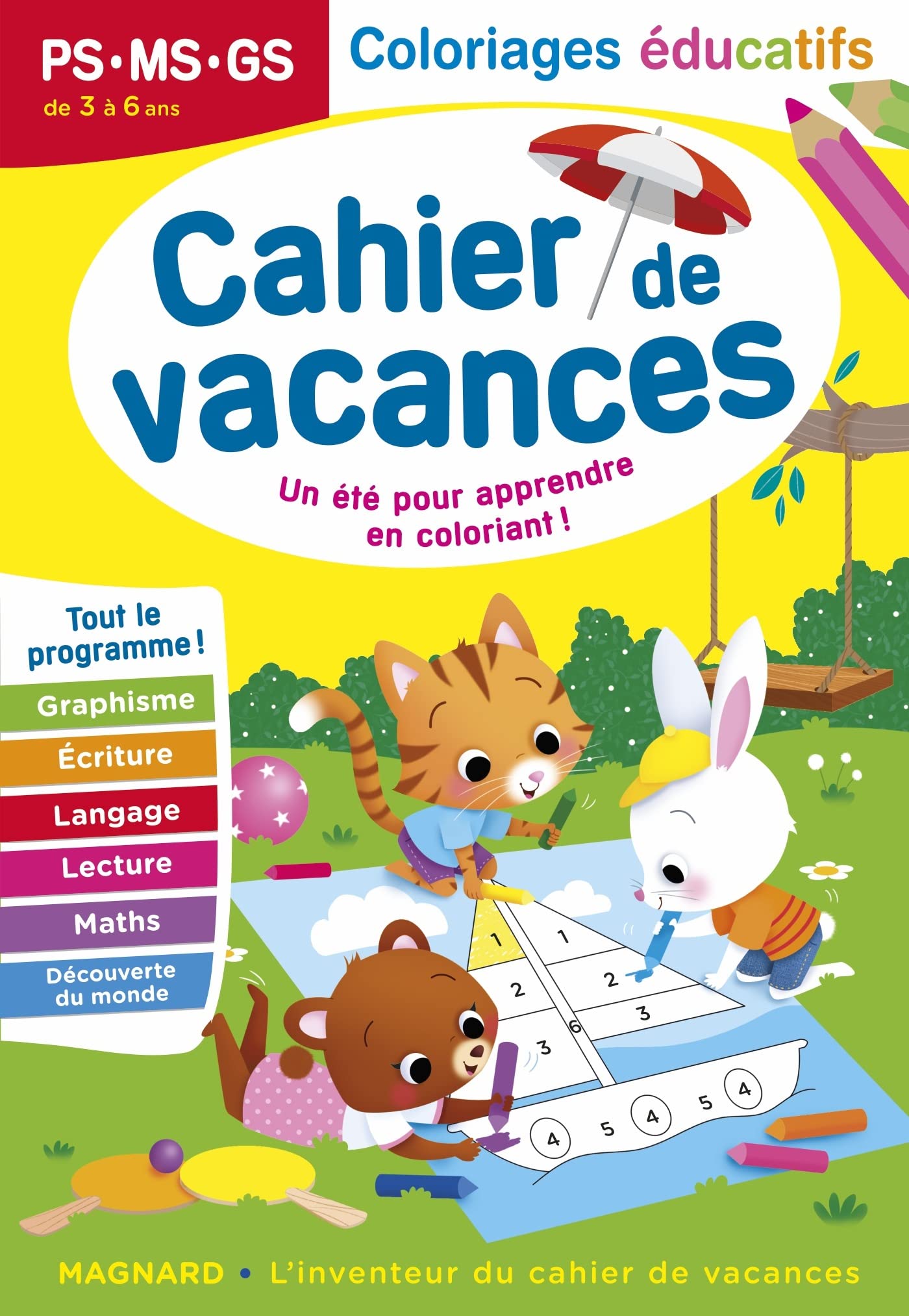 Cahier de vacances 2025, Coloriages éducatifs PS, MS, GS: Magnard, l'inventeur des cahiers de vacances