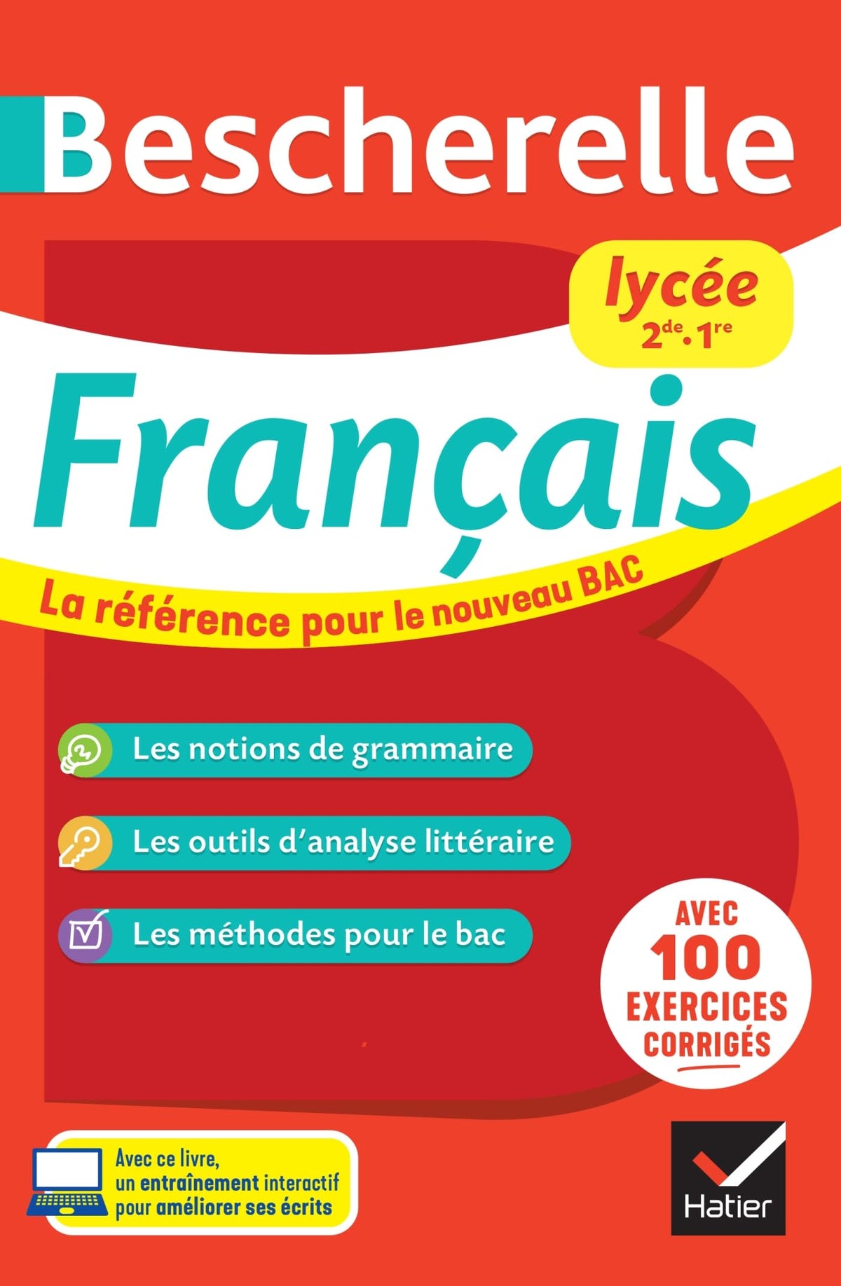 Bescherelle lycée - Français 2de, 1re Nouveau bac: la référence pour le bac de français