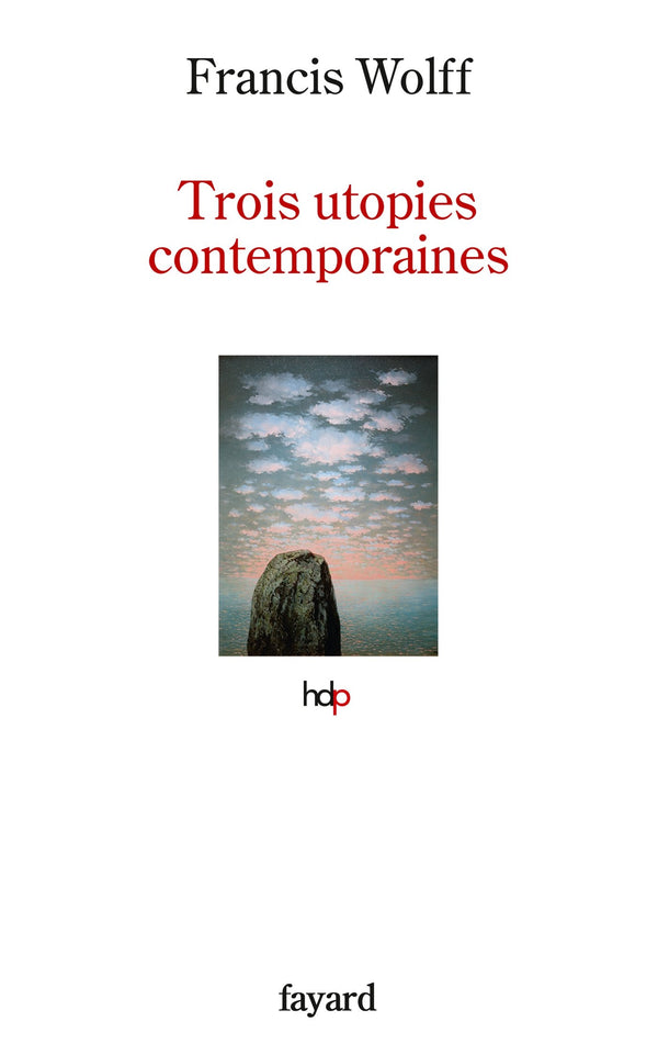 Trois Utopies Contemporaines