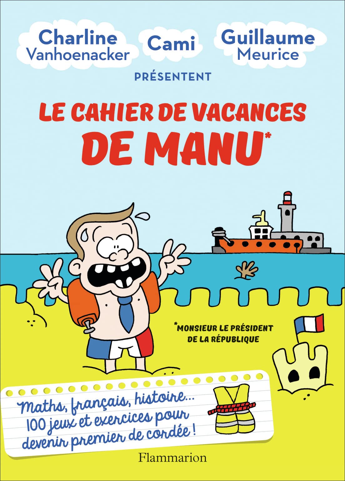 Le cahier de vacances de Manu: Monsieur le Président de la République