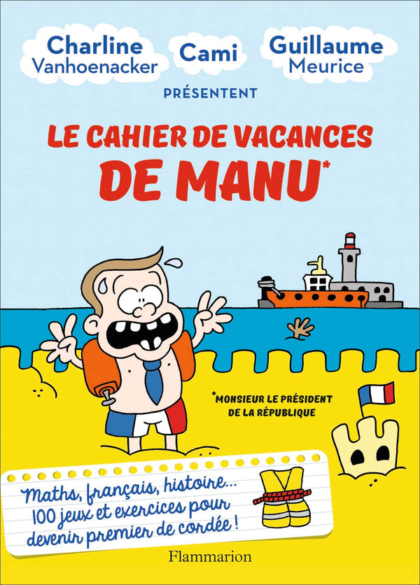 Le cahier de vacances de Manu: Monsieur le Président de la République