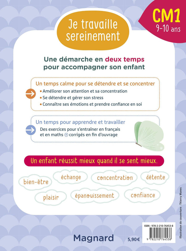 Je travaille sereinement CM1 9-10 ans: Un temps pour bien se concentrer et des exercices pour s’entraîner
