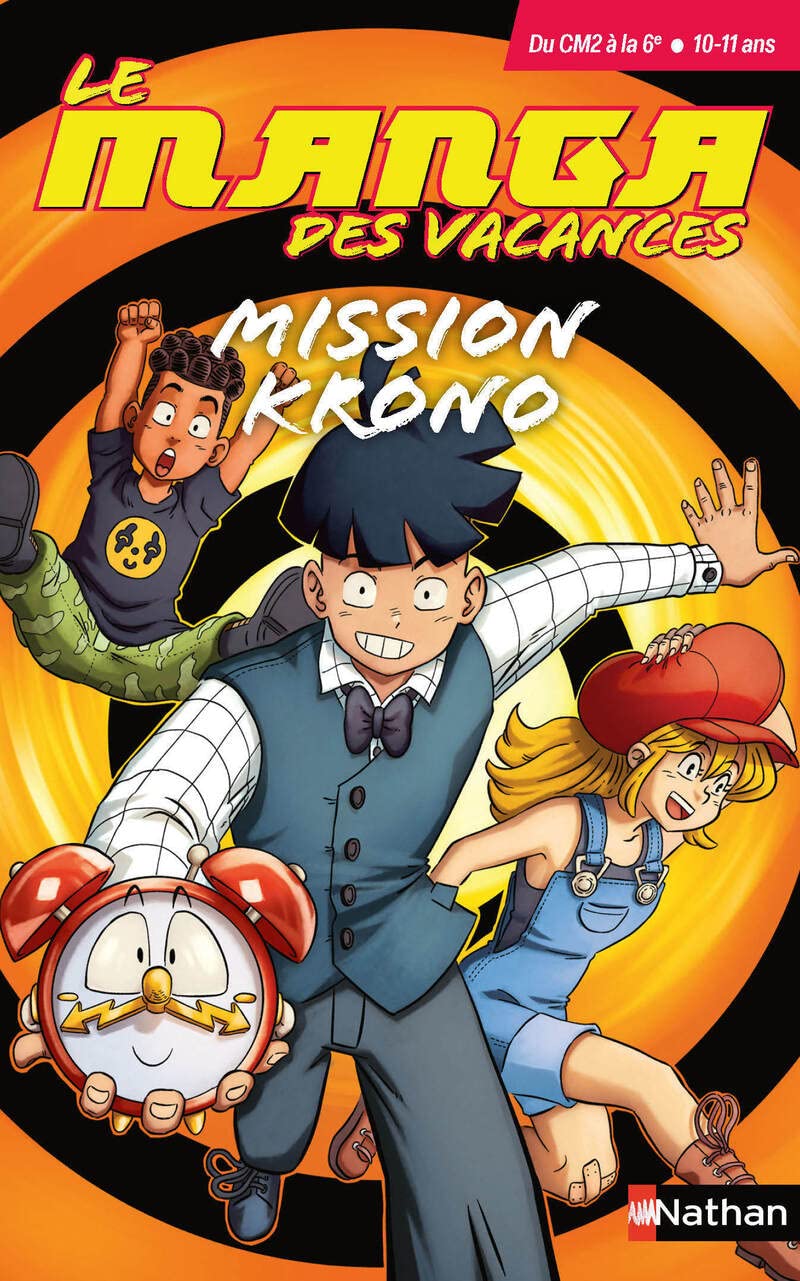 Manga des vacances - Mission Krono - Un manga pour réviser du CM2 à la 6e - 10-11 ans