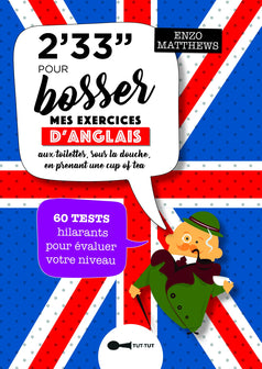 2 minutes 33 pour bosser mes exercices d'anglais: 110 exercices corrigés pour progresser jour après jour