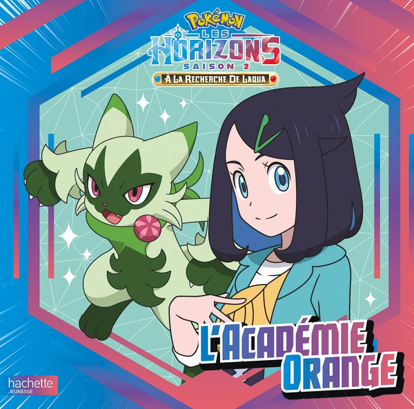 Pokémon - Pokémon Horizons #2 - L'Académie Orange: Grand album