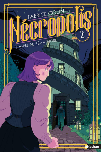 Nécropolis - L'appel du sémaphore - Tome 2 - Roman dès 10 ans (2)