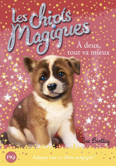 Les chiots magiques - tome 10 : À deux, tout va mieux
