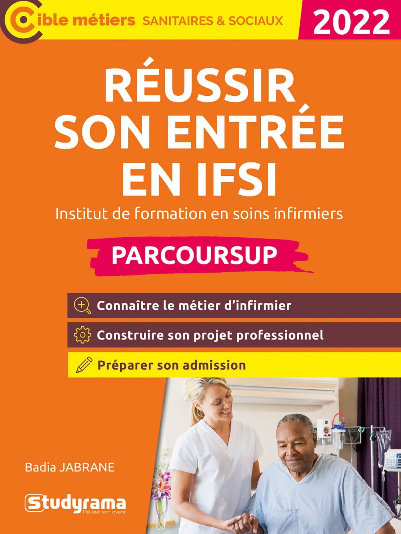 RÉUSSIR SON ENTRÉE EN IFSI – PARCOURSUP: Institut de formation en soins infirmiers