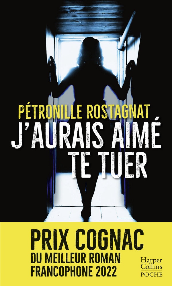 J'aurais aimé te tuer: Un thriller captivant récompensé par le Prix Cognac du meilleur roman francophone