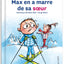 Max en a marre de sa soeur - Tome 113