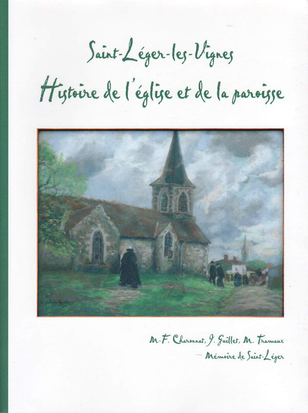 SAINT-LÉGER-LES-VIGNES HISTOIRE DE L'ÉGLISE ET DE LA PAROISSE