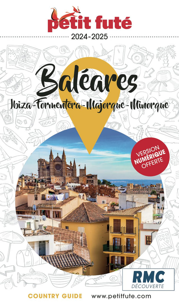 Guide Baléares 2024 Petit Futé: Ibiza-Minorque-Majorque-Formentera