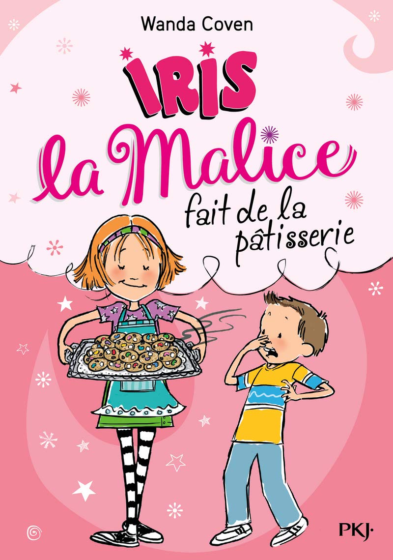 Iris la Malice - tome 03 : Iris la Malice fait de la pâtisserie