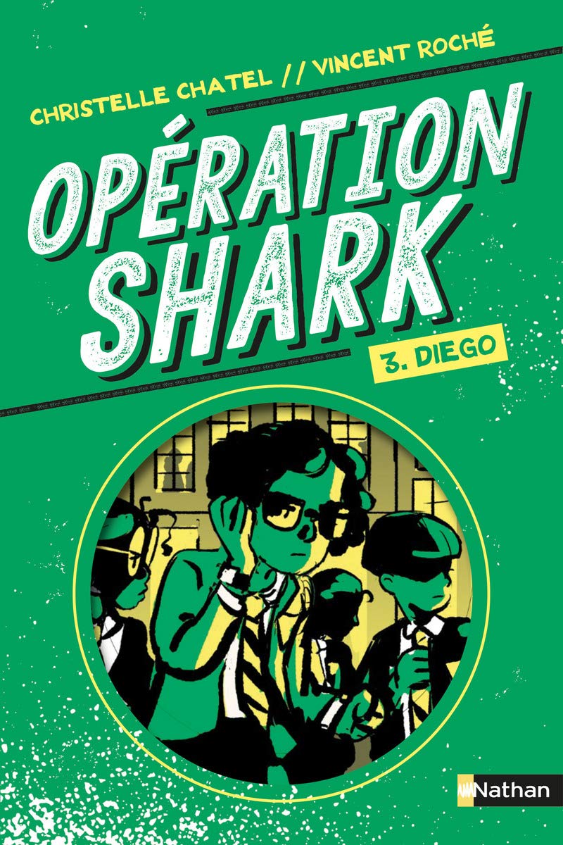 Opération Shark - Diego - Tome 3 - Série d'espionnage pour les 9-12 an (3)