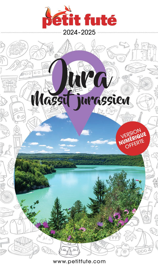 Guide Jura 2024-2025 Petit Futé: Massif Jurassien