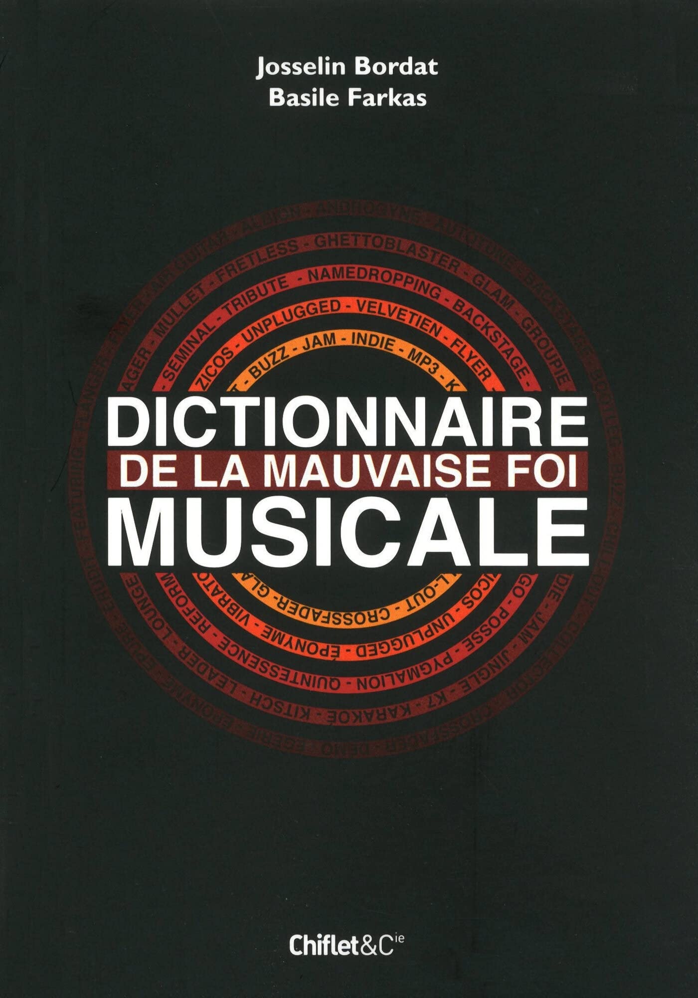 Dictionnaire de la mauvaise foi musicale