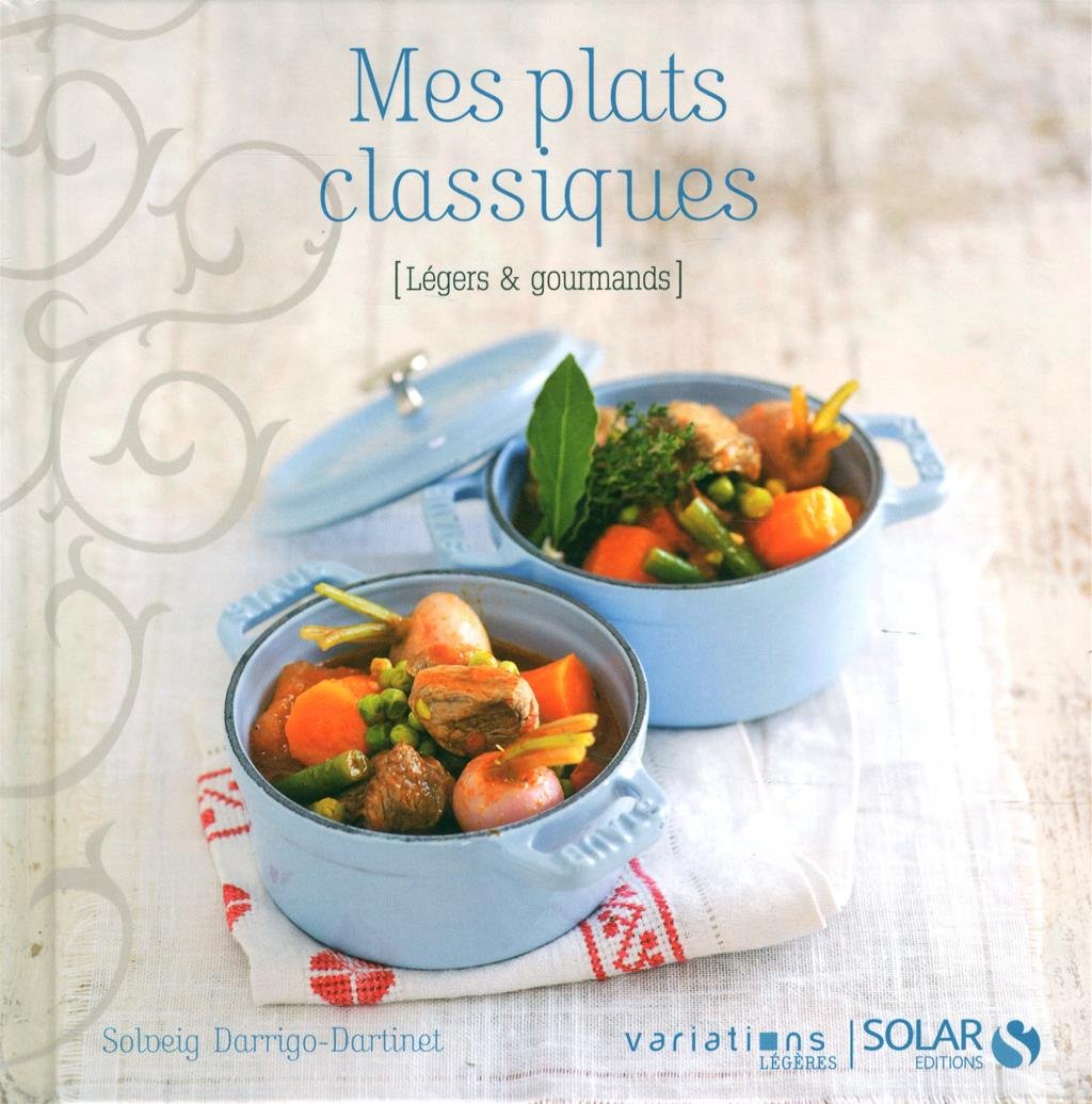 MES PLATS CLASSIQUES - VARIATIONS LEGERES