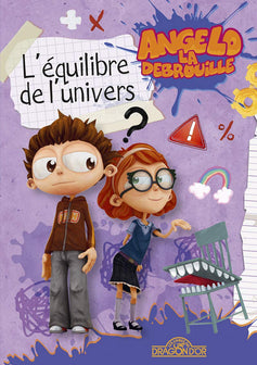 Angelo la Débrouille - L'Equilibre de l'univers - Lecture roman jeunesse - Dès 8 ans (3)