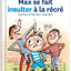 Max se fait insulter