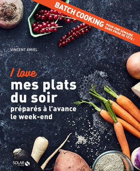 I love mes plats du soir préparés à l'avance le week-end