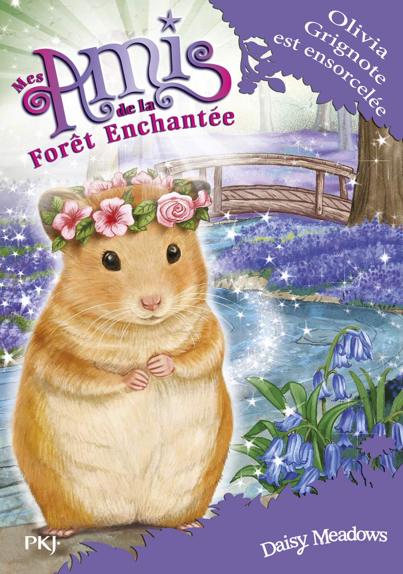 Mes amis de la forêt enchantée - tome 09 : Olivia Grignote est ensorcelée