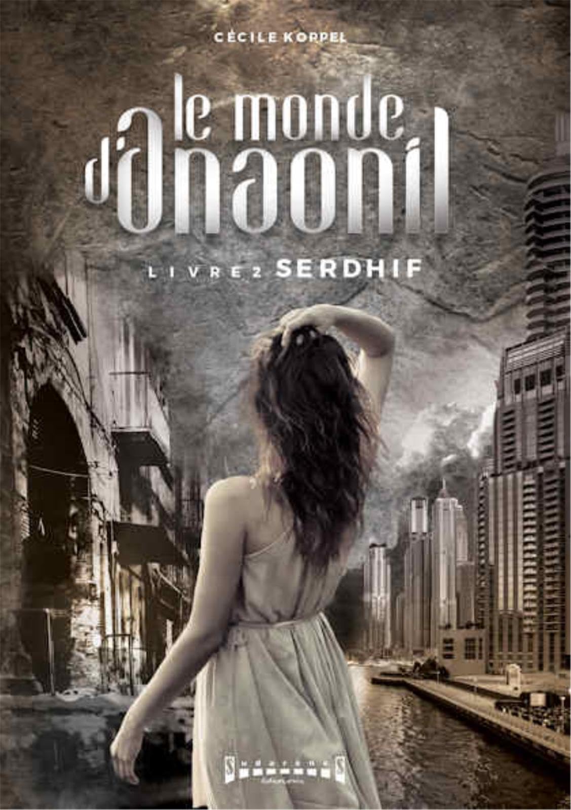 Le monde d'Anaonil, Tome 2 : Serdhif