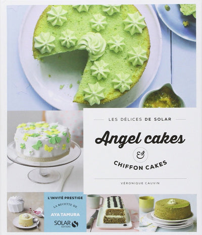 Angel Cakes & Chiffon Cakes - Les délices de Solar