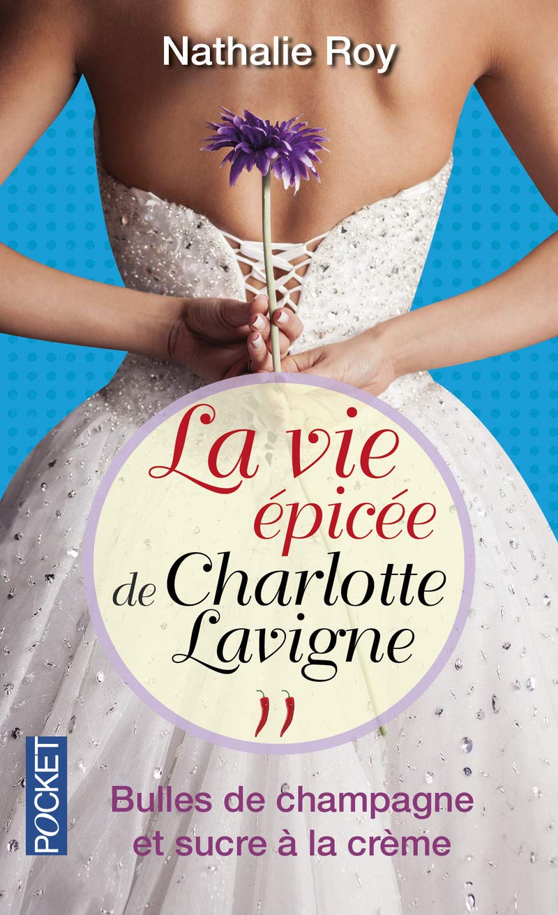 La Vie épicée de Charlotte Lavigne: Bulles de champagne et sucre à la crème (2)