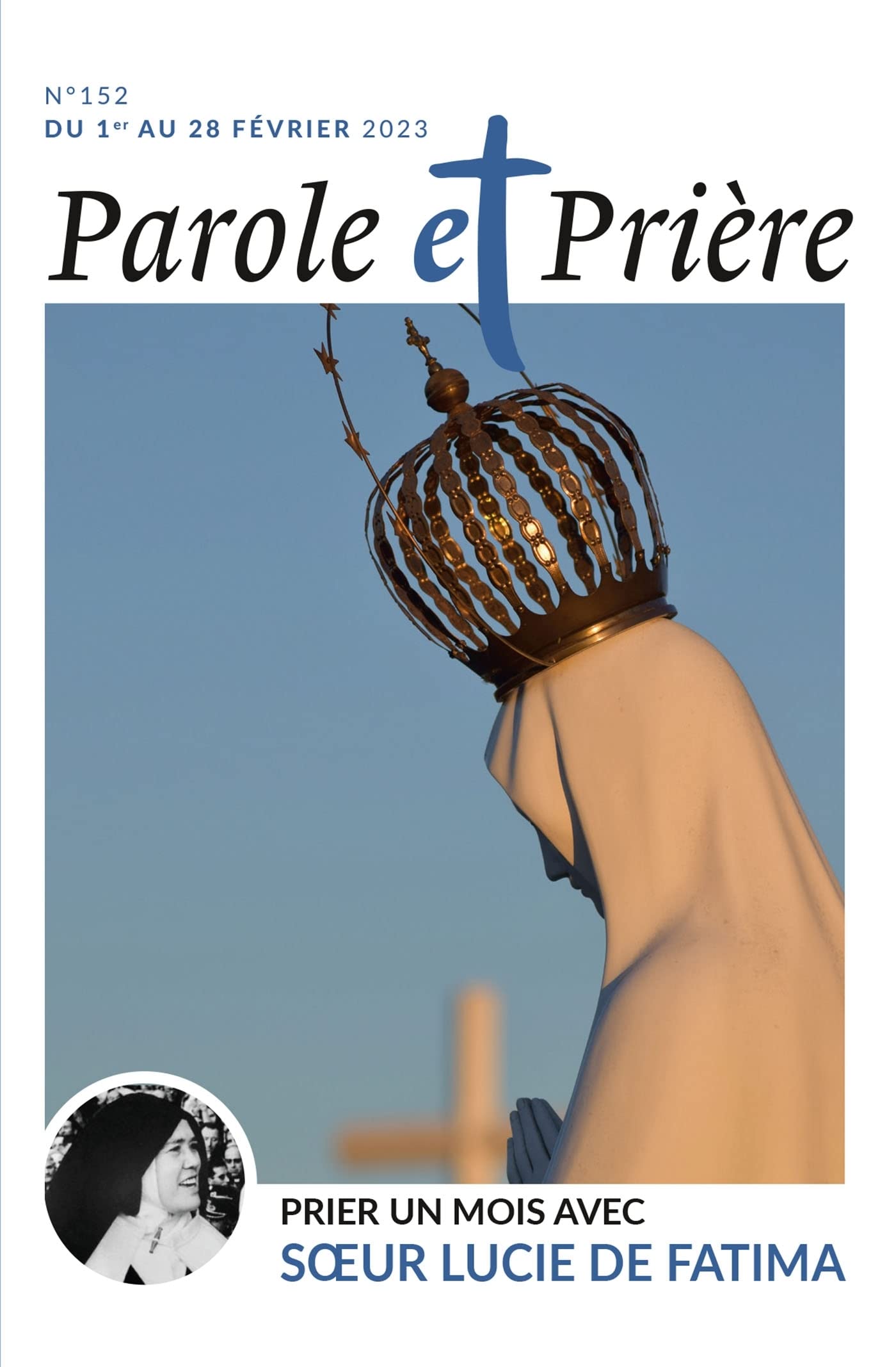 Parole et prière n°152 février 2023: Prier un mois avec soeur Lucie de Fatima