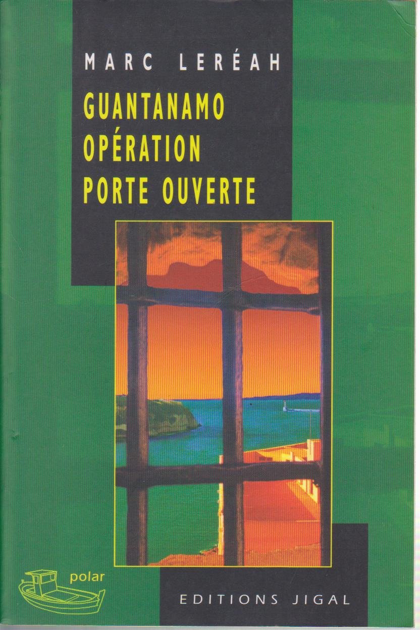 Guantanamo opération porte ouverte