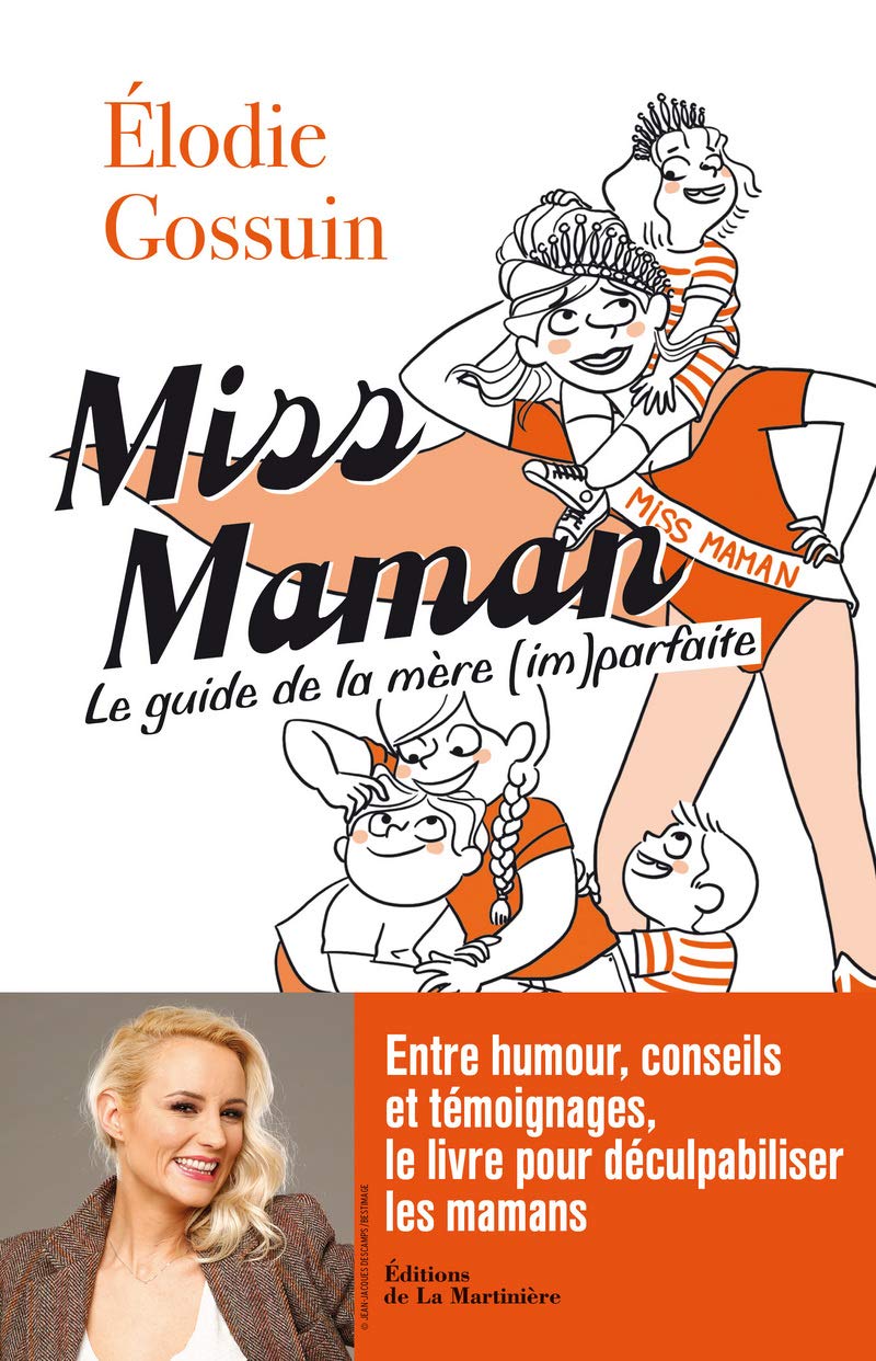 Miss Maman: Le guide de la mère (im)parfaite