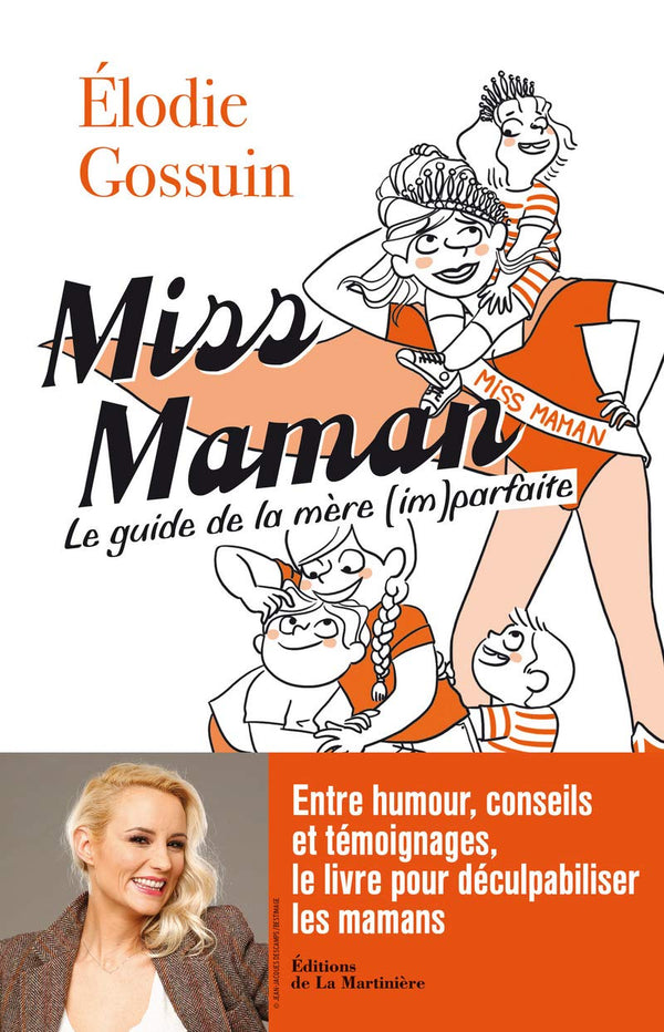 Miss Maman: Le guide de la mère (im)parfaite