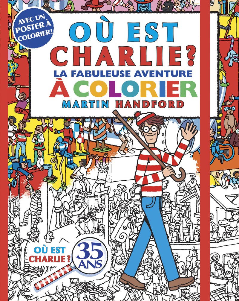 Où est Charlie ? – La fabuleuse Aventure à colorier – Compilation de jeux à colorier avec un poster à colorier – Dès 6 ans