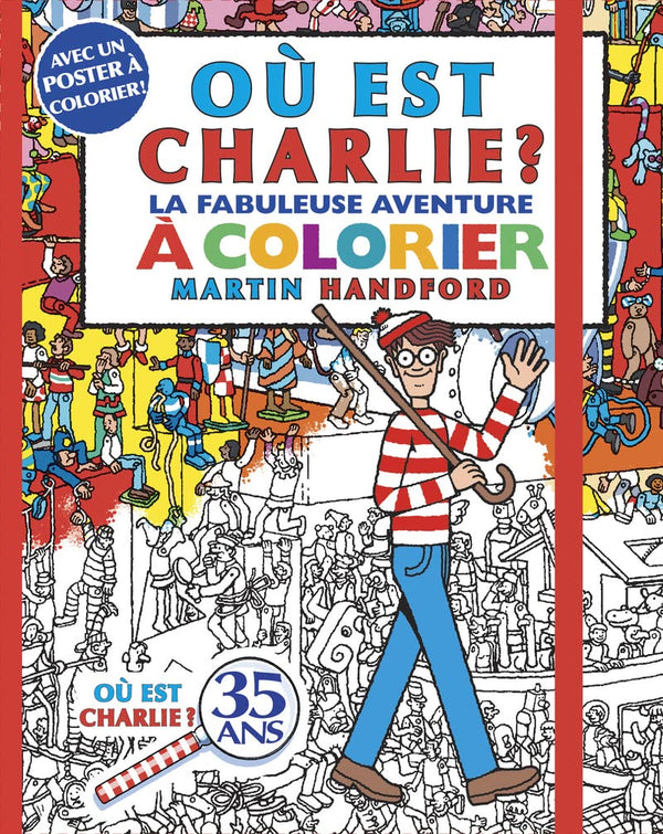 Où est Charlie ? – La fabuleuse Aventure à colorier – Compilation de jeux à colorier avec un poster à colorier – Dès 6 ans