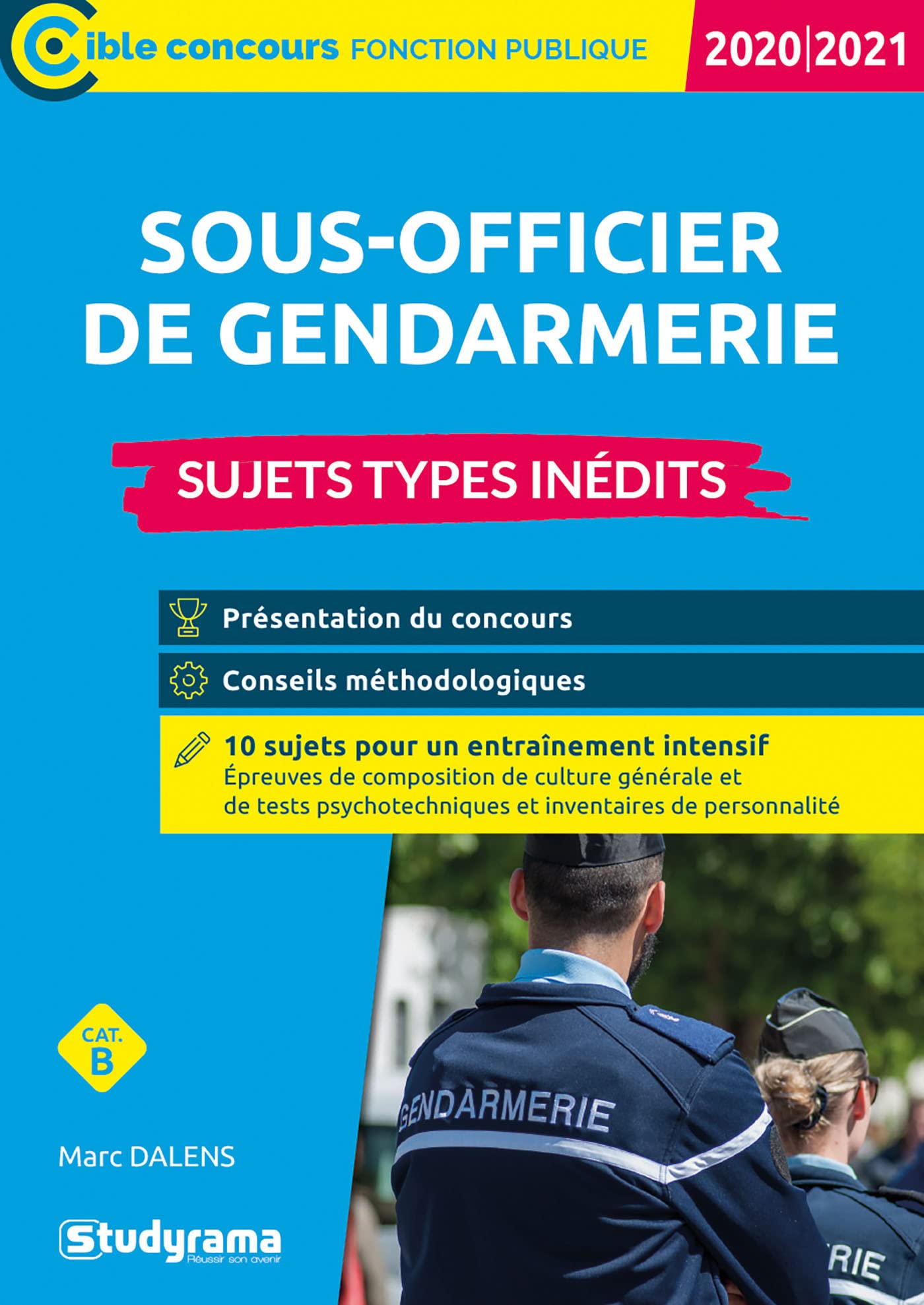 Sous-officier de gendarmerie-Sujets types inédits 2020/201: Présentation du concours-Conseils méthodologiques