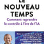 Le nouveau temps : Comment reprendre le contrôle à l'ère de l'IA