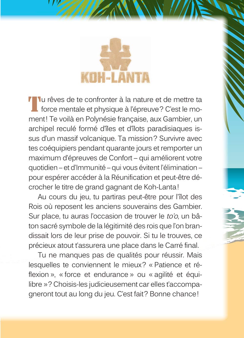 Koh-Lanta - Une aventure dont tu es le héros - Destination pacifique !