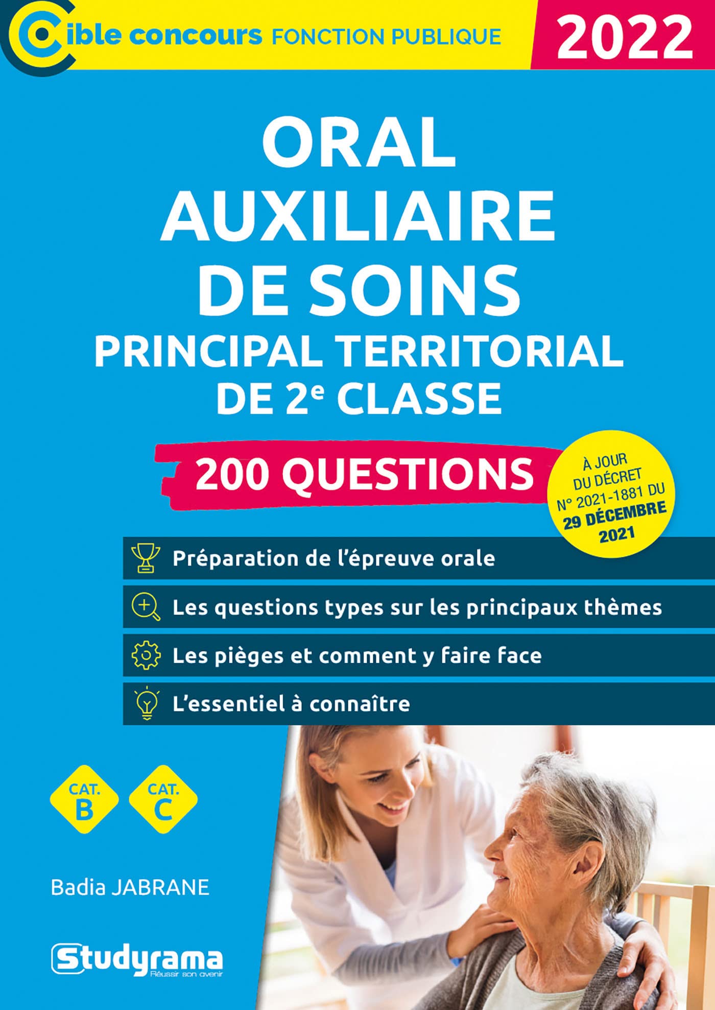 Oral – Auxiliaire de soins principal territorial de 2e classe – 200 questions: Concours 2022 – Catégorie C