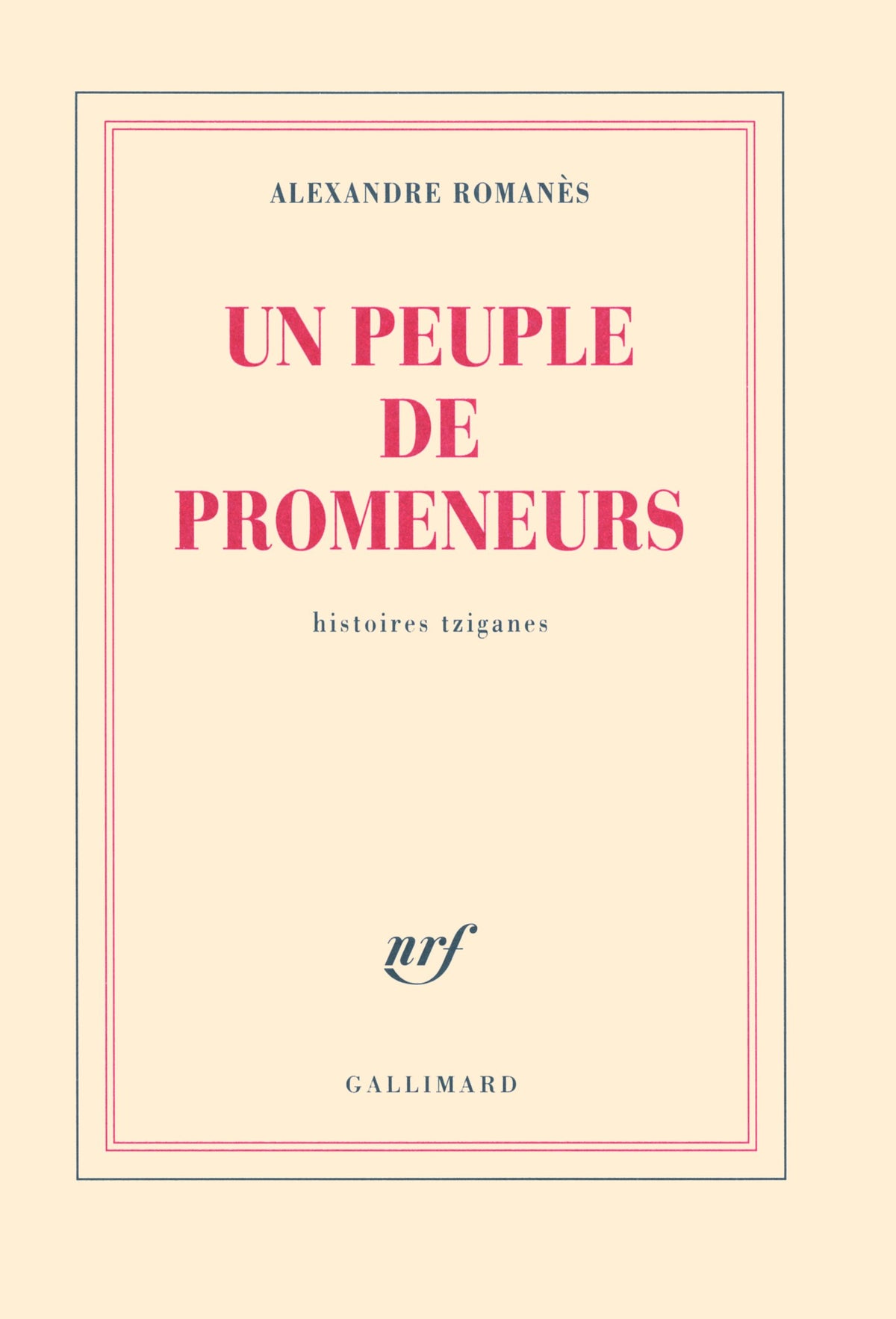 Un peuple de promeneurs: Histoires tziganes